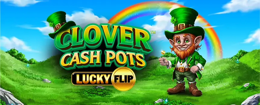 Enjoy the promise of treasures at the end of the rainbow in Clover Cash Pots: Lucky Flip. Toss the Lucky Flip coin to unlock Multipliers and 4545x wins.